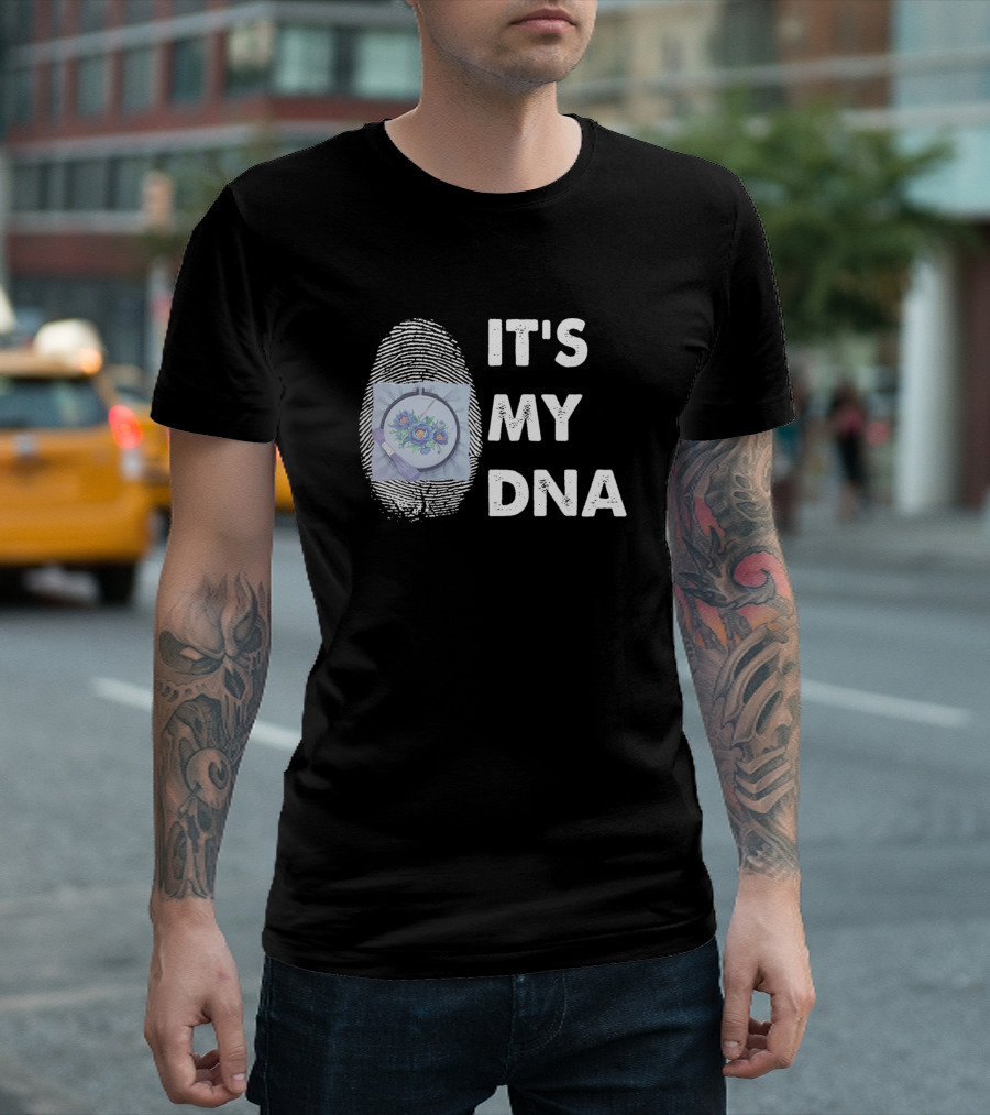 IT'S MY DNA Quotes Fingerprint T-Shirt