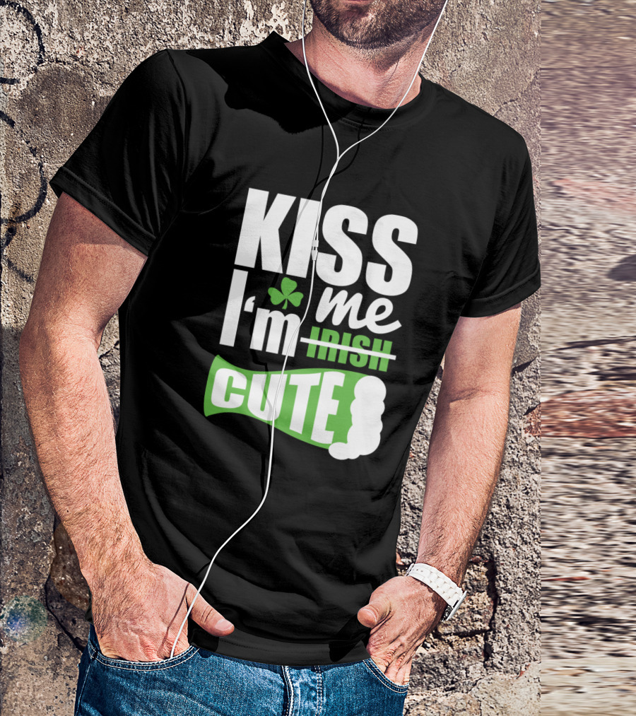 Kiss Me I'm Cute Shamrock Irish Wordplay T-Shirt