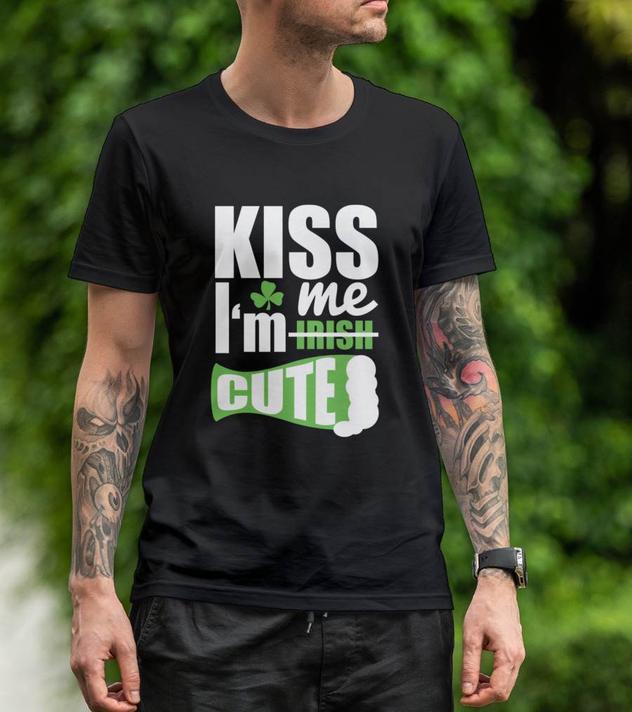 Kiss Me I'm Cute Shamrock Irish Wordplay T-Shirt