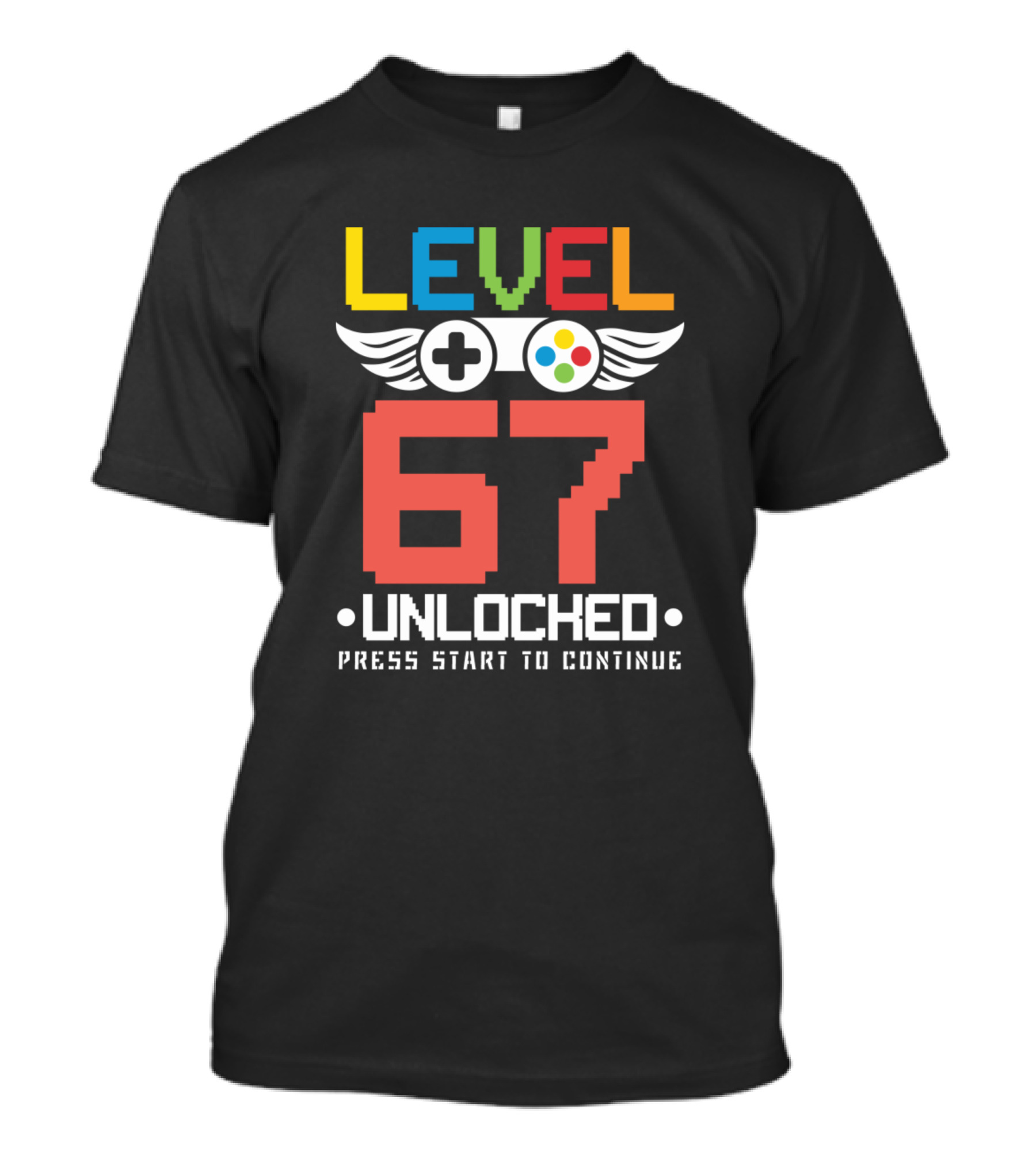 Level 67 Unlocked Press Start To Continue Video Games Lover T-Shirt