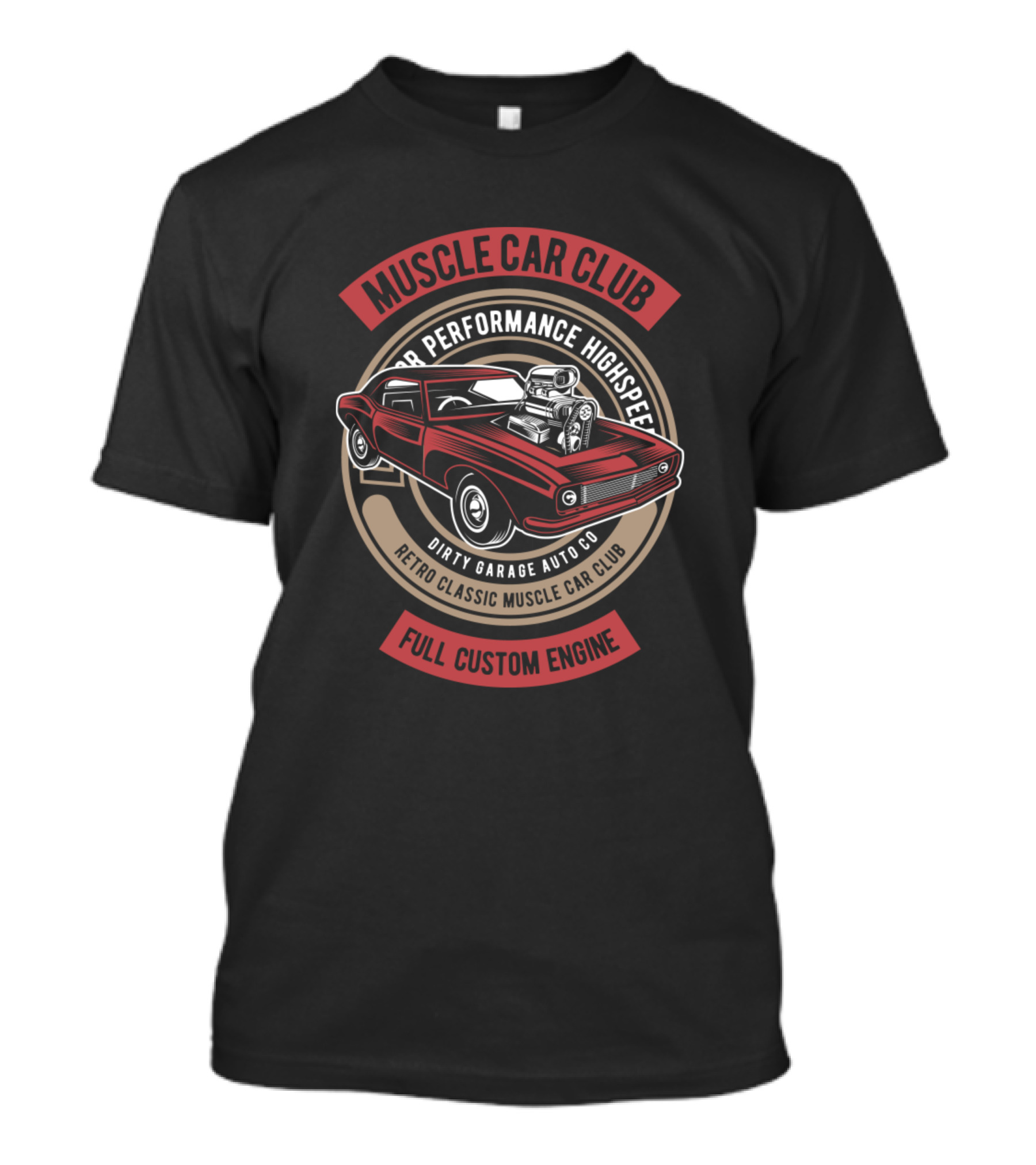 Muscle Car Club Highspeed Retro Classic Muscle Car Full Custom Engine Dirty Garage Auto Co T-Shirt