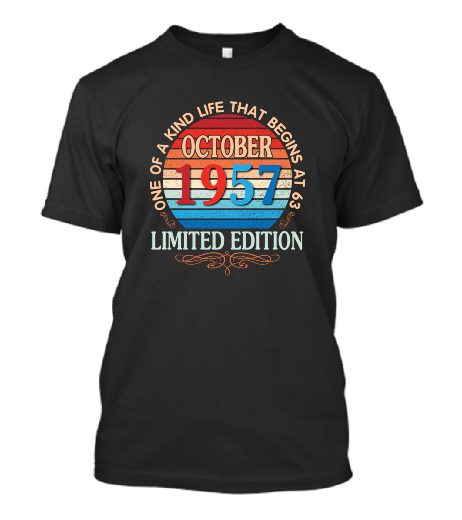 October 1957 One Of A Kind Life That Begins At 63 T-Shirt