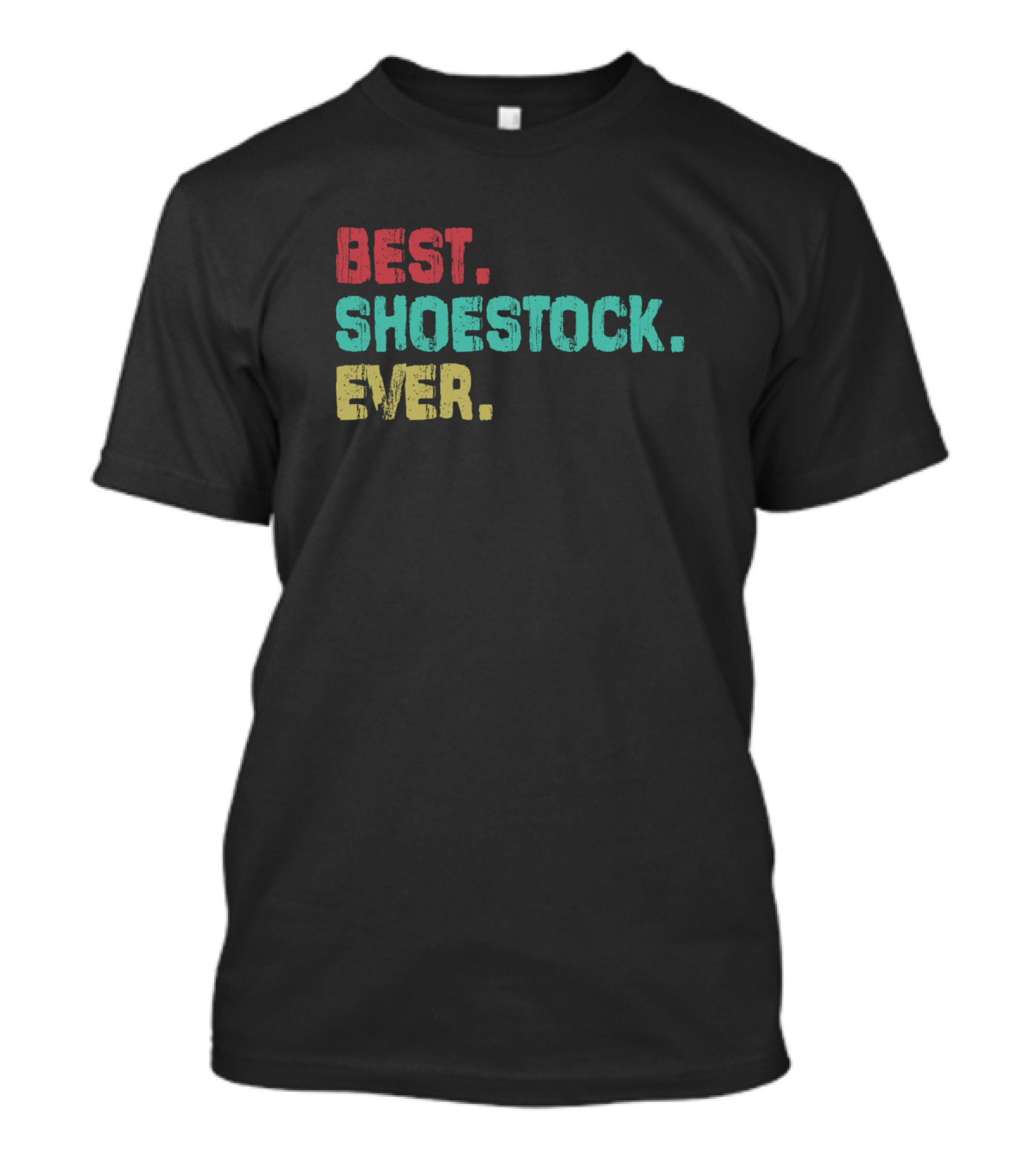 Best Shoestock Ever T-Shirt