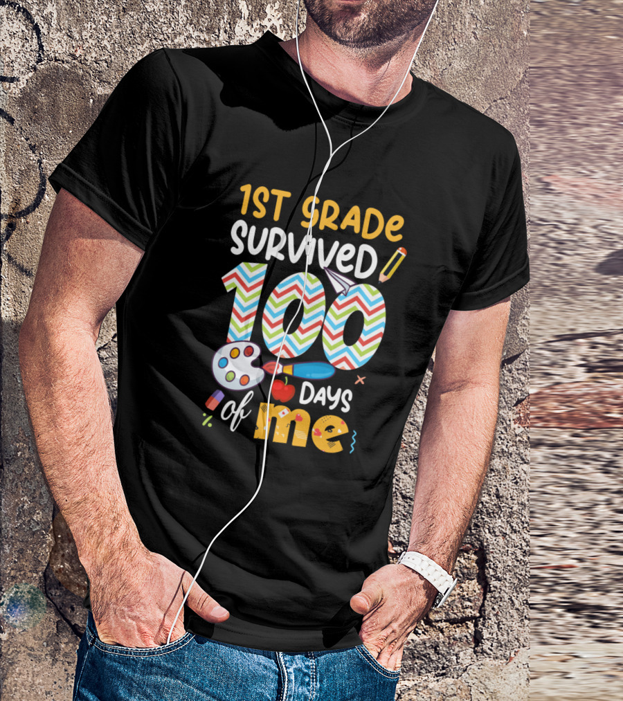 1st Grade Survived 100 Days Of Me School Student T-Shirt