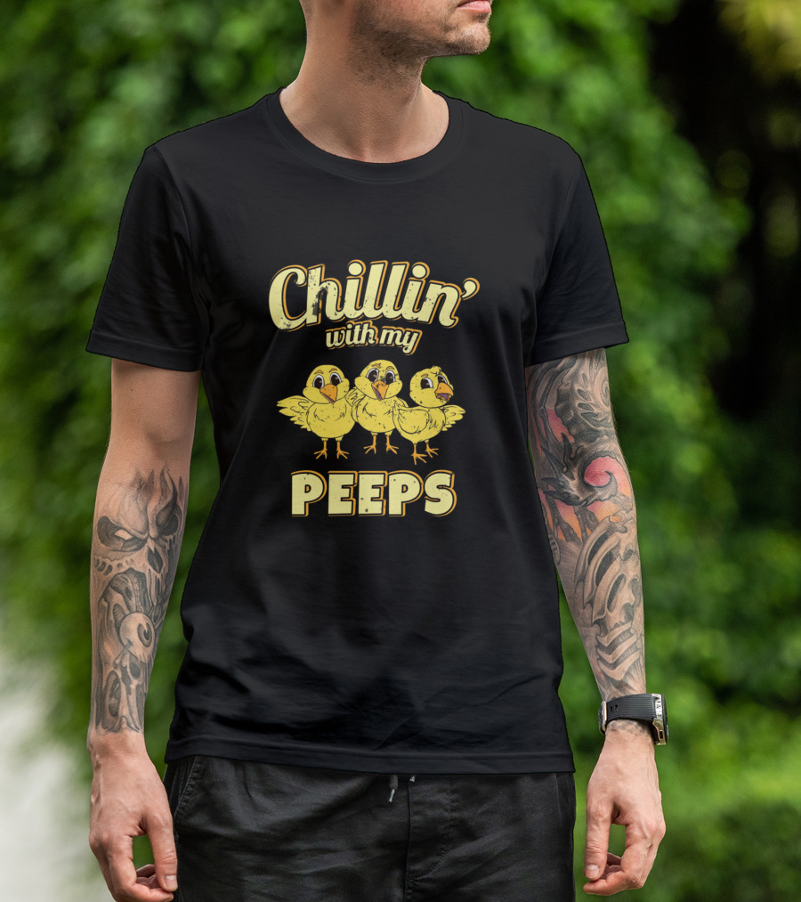 Chillin With My Peeps Funny Easter Yellow Chicks T-Shirt