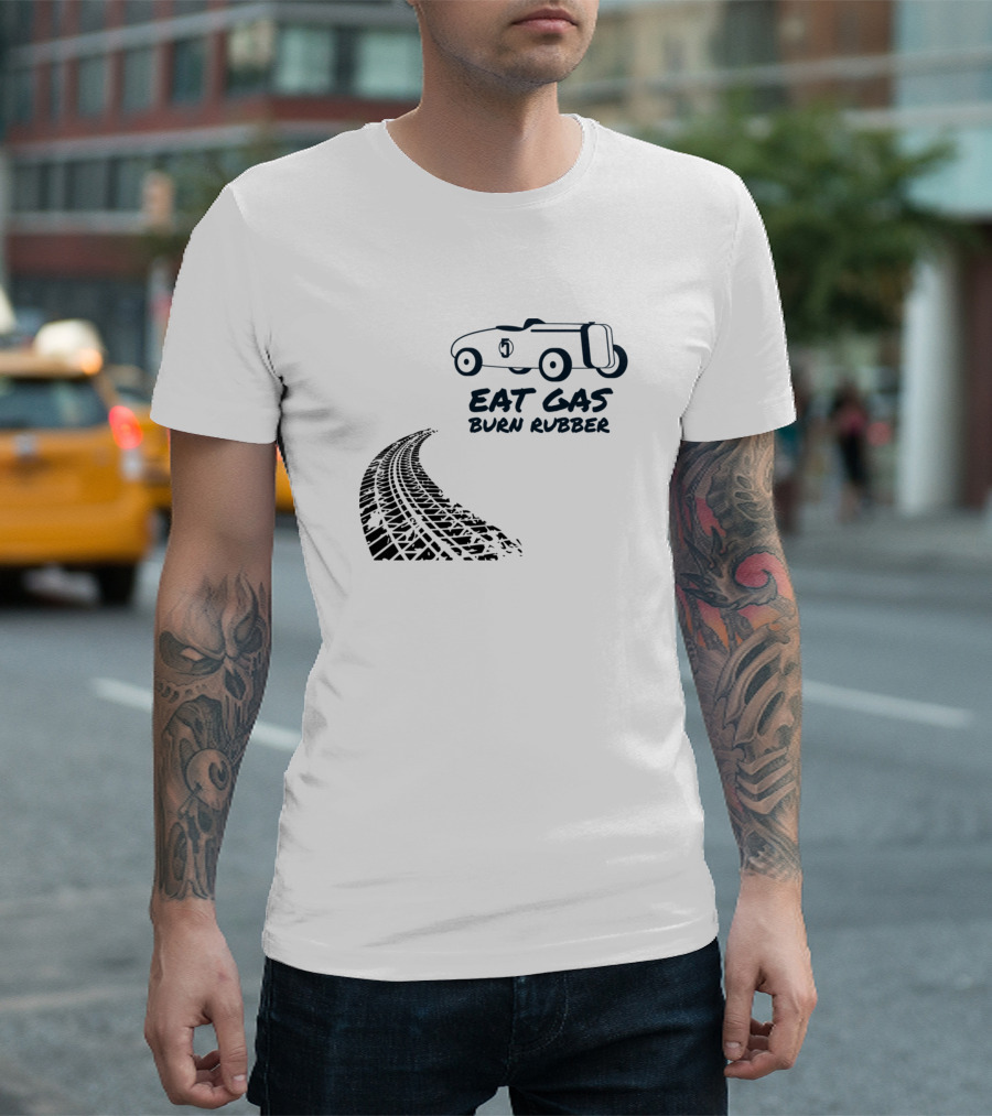 Eat Gas Burn Rubber Car and Tire Track T-Shirt