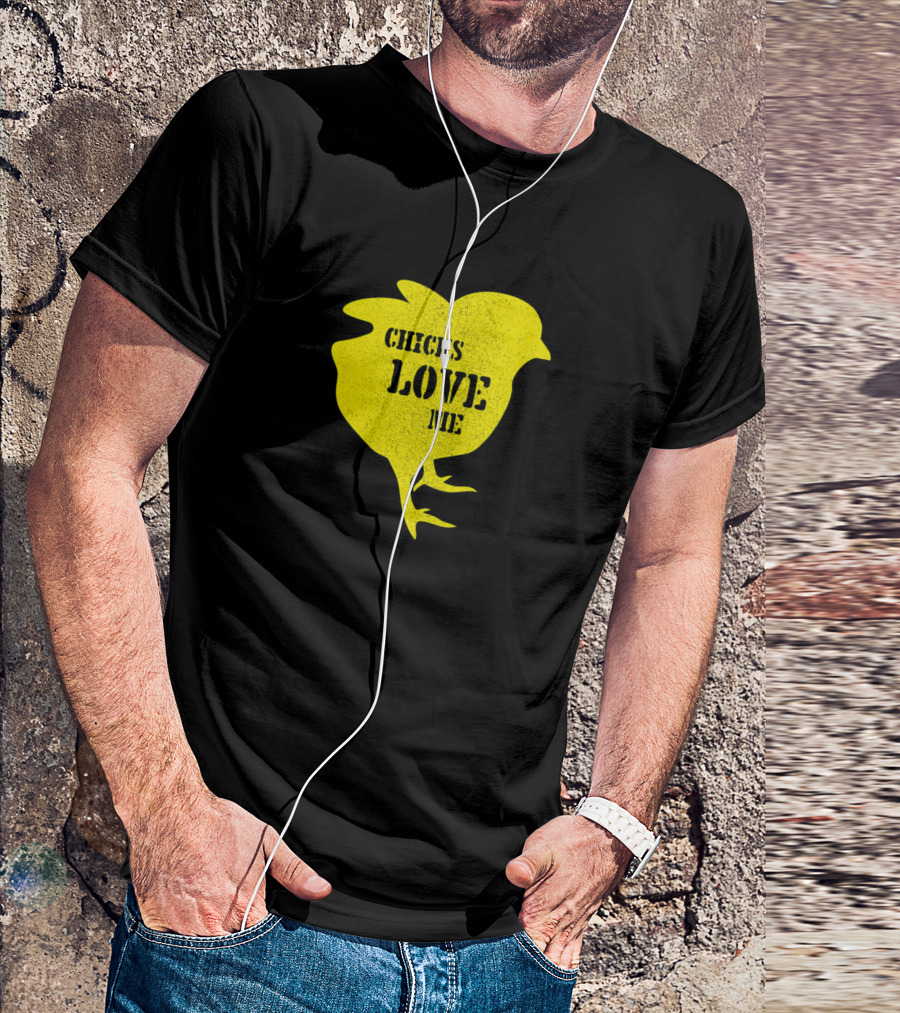 Chicks Love Me Yellow T-Shirt