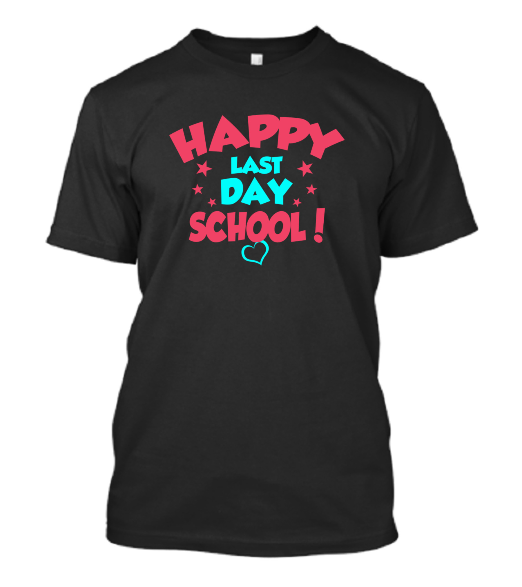 Happy Last Day School Teacher Student Team T-Shirt