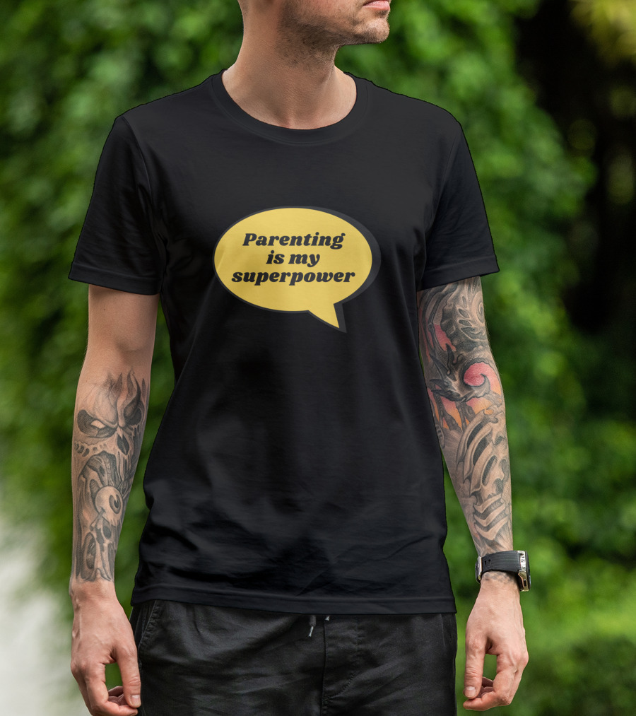 Parenting Is My Superpower Yellow Speech Bubble T-Shirt
