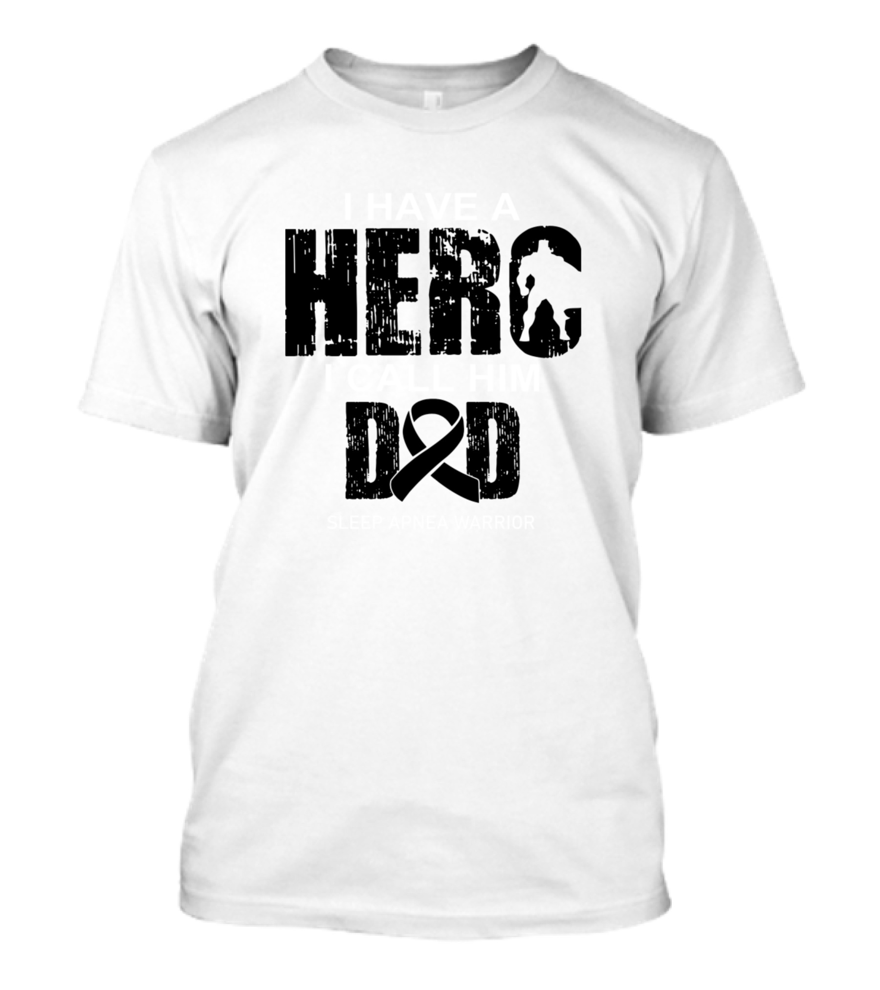 I Have A Hero I Call Him Dad Sleep Apnea Warrior T-Shirt