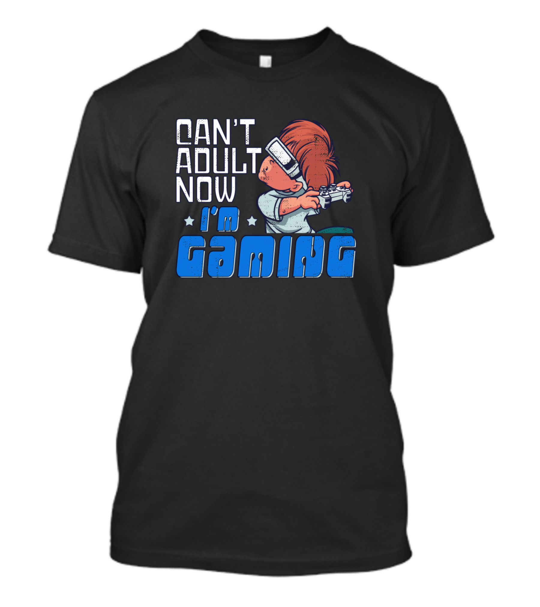 Can't Adult Now I'm Gaming Retro Gamer Humor T-Shirt