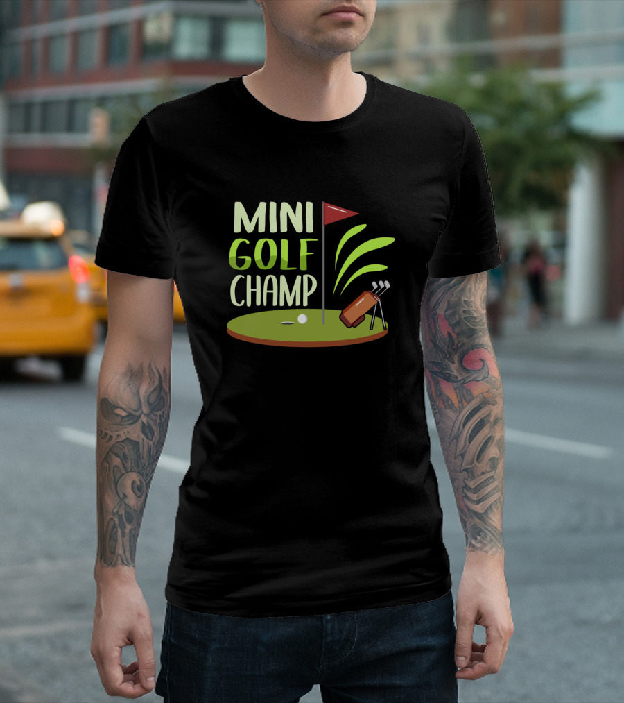 MINI GOLF CHAMP Golfing Swing Minigolfer Golfer T-Shirt