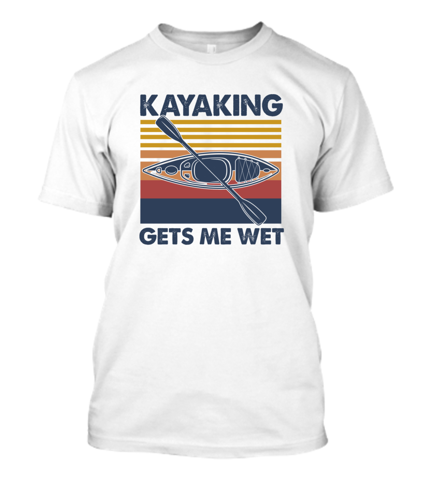 Kayaking Gets Me Wet Retro Stripes With Kayak Paddle T-Shirt