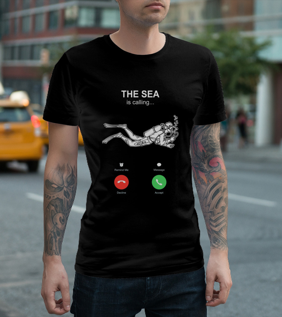 The Sea Is Calling Diver Decline Accept Scuba T-Shirt
