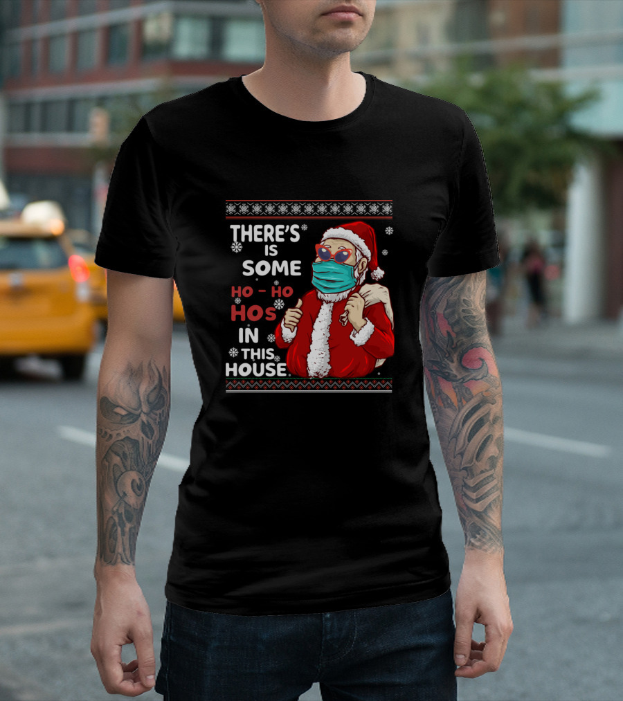Santa Claus Mask Sunglasses Snowflakes Christmas Humor Ho Ho Hos House T-Shirt
