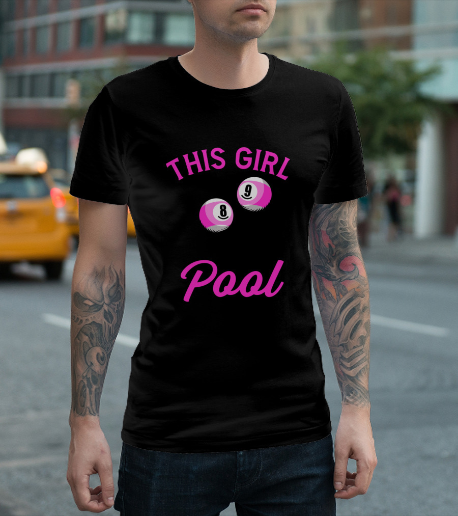 This Girl Loves Playing Pool 8 9 Balls T-Shirt