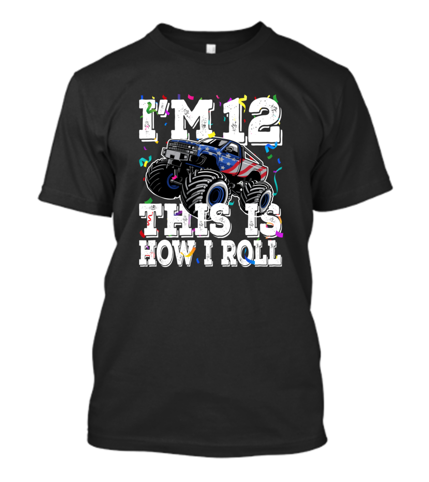 I'm 12 This Is How I Roll Monster Truck Birthday Boy T-Shirt