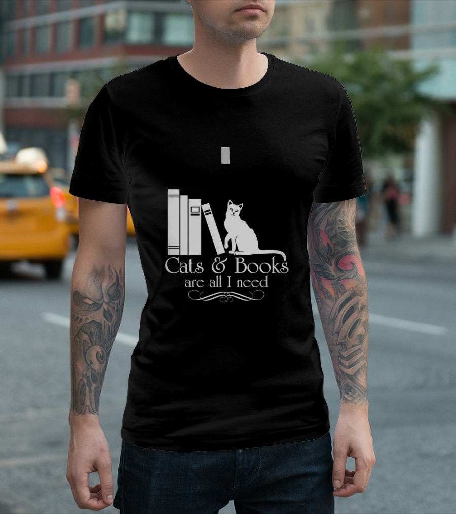 Cats and Books Are All I Need T-Shirt