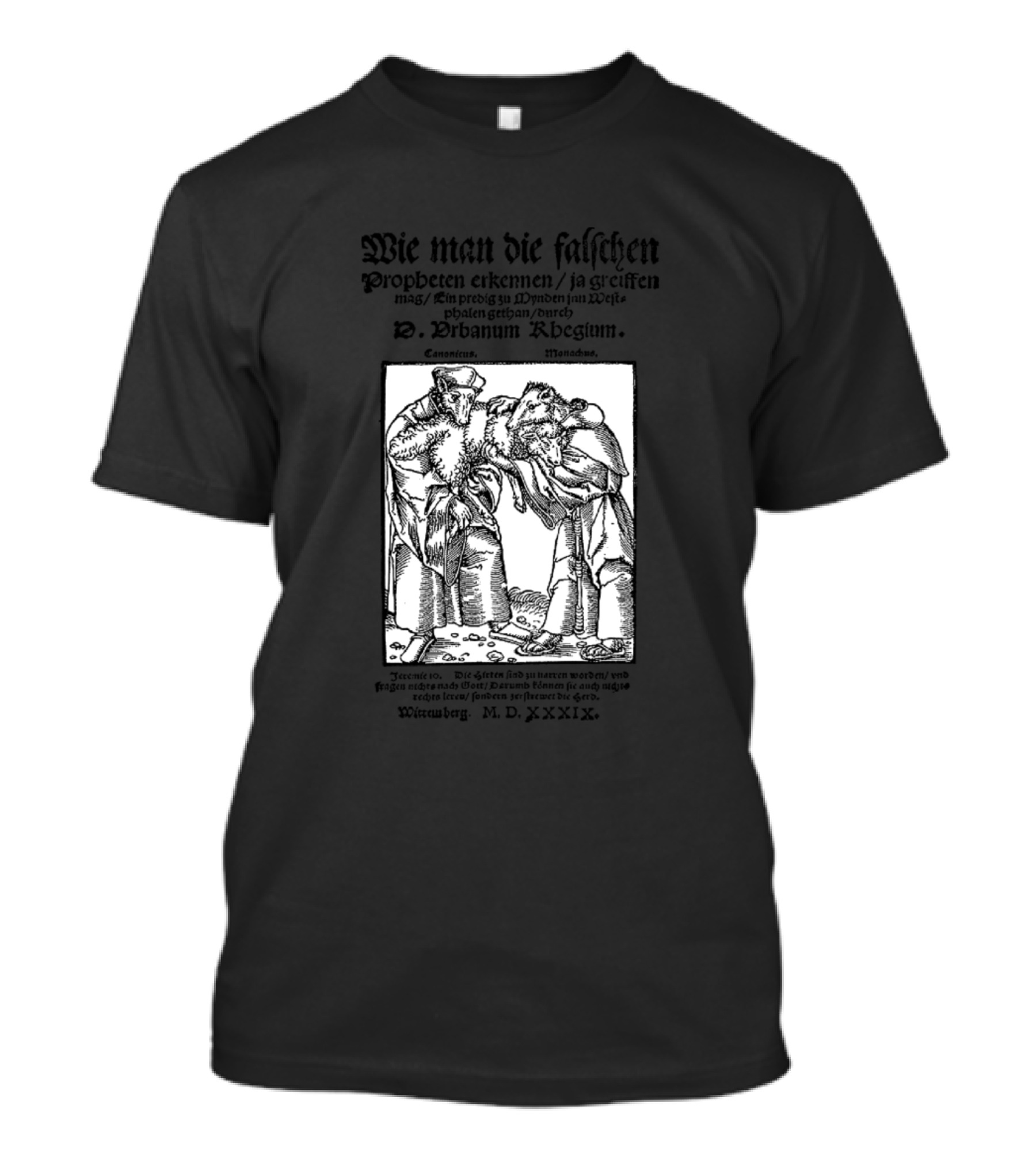 Wie Man Die Falschen Propheten Erkennen Urbanus Rhegius M D XXXIX Woodcut Vintage T-Shirt