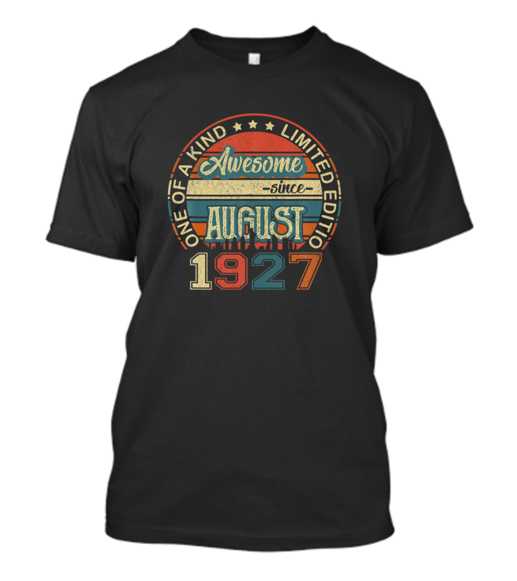 One Of A Kind Awesome Since August 1927 T-Shirt