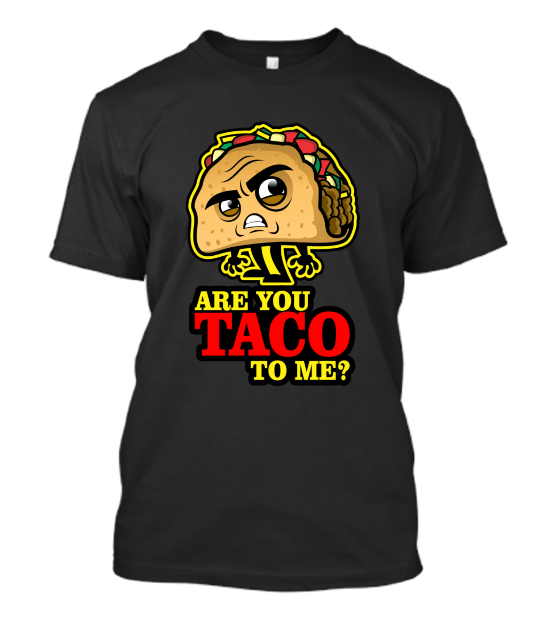 Are You Taco To Me Funny Angry Cartoon Food Puns T-Shirt