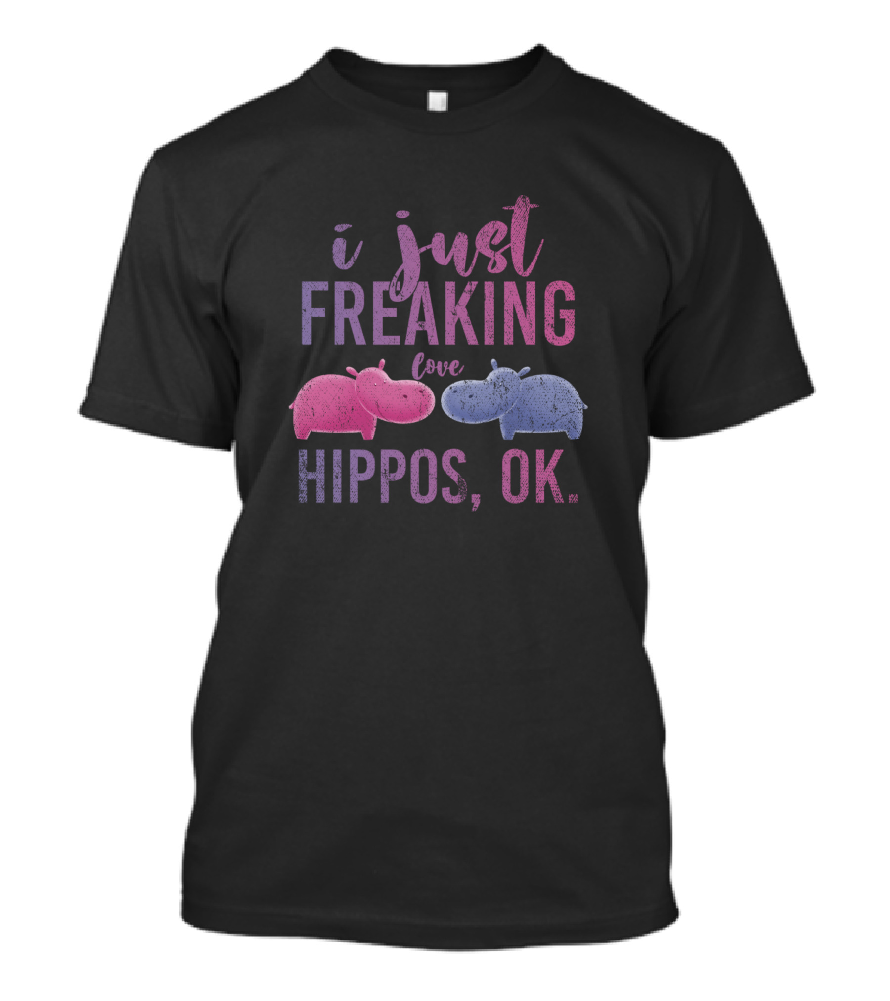 I Just Freaking Love Hippos, OK T-Shirt