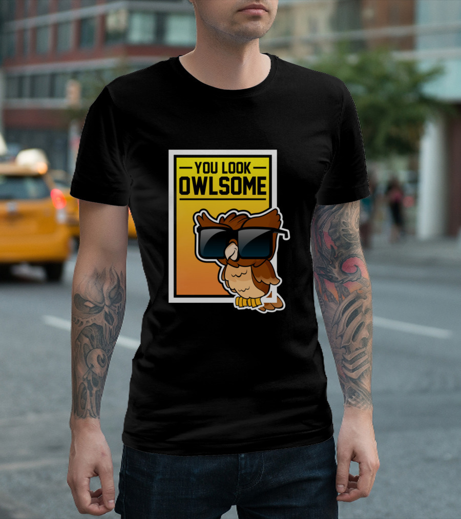 You Look Owlsome Owl Wearing Sunglasses on Yellow Gradient Background T-Shirt