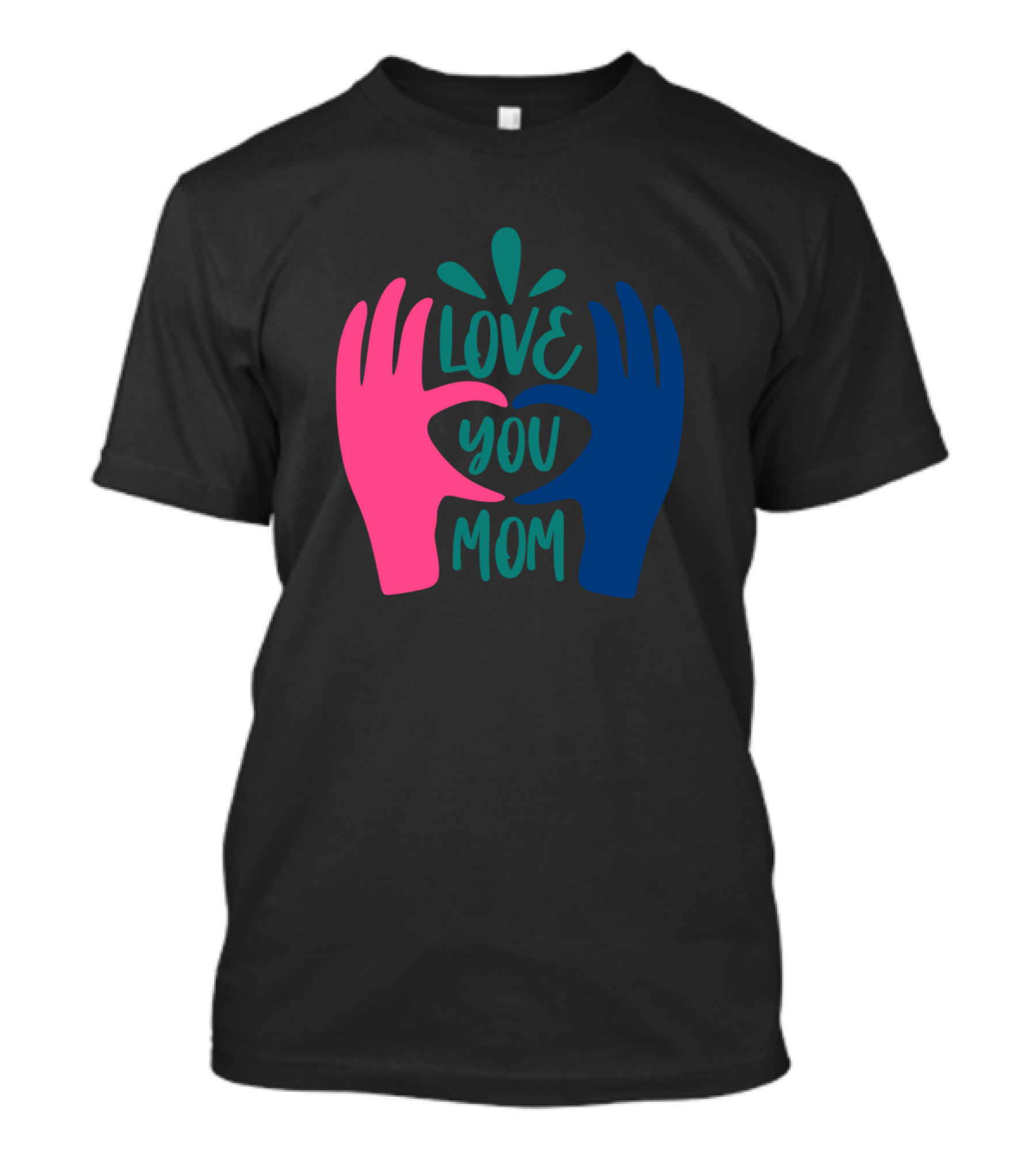 Love You Mom Hands Heart T-Shirt