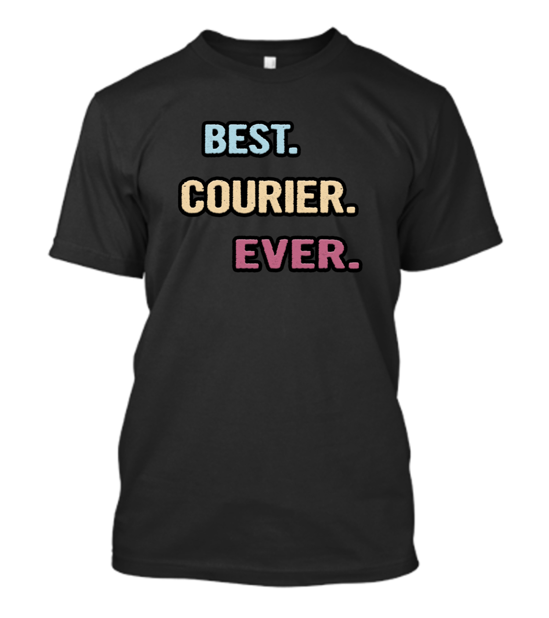 BEST COURIER EVER T-Shirt