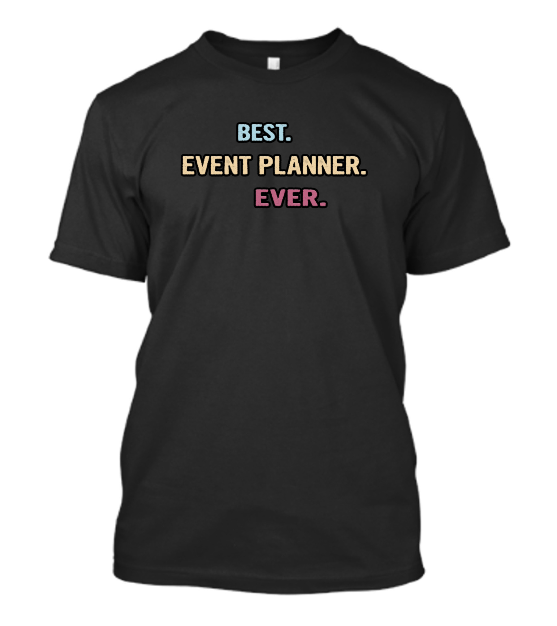 Best Event Planner Ever T-Shirt