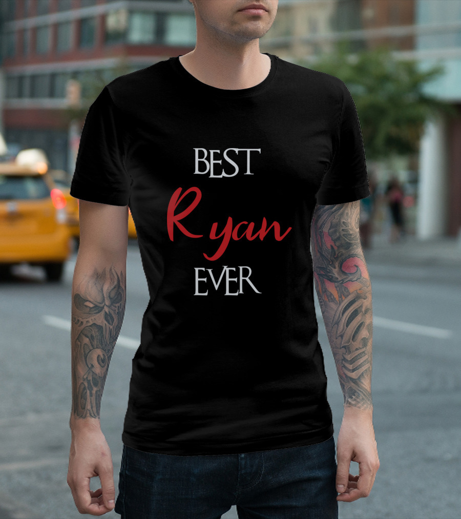 BEST RYAN EVER RYAN SURNAME T-Shirt