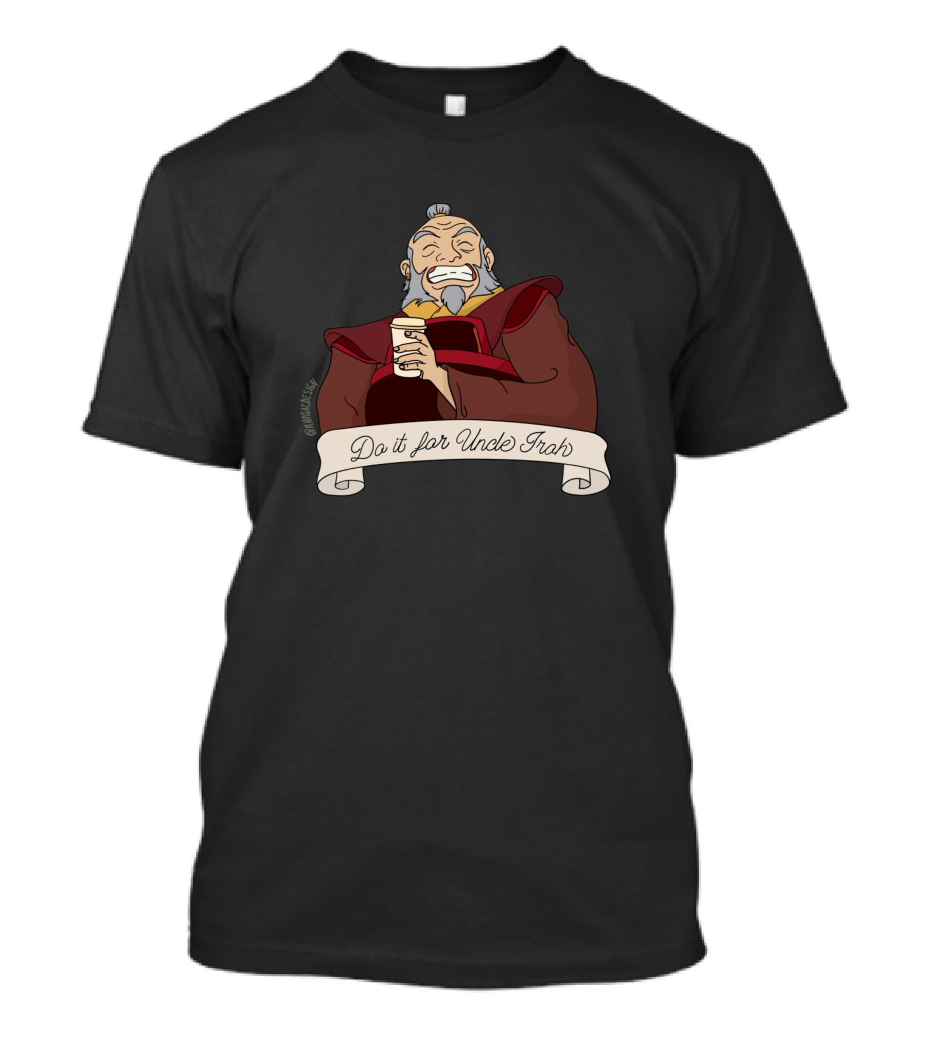 Do It For Uncle Iroh Avatar Tea Banner T-Shirt