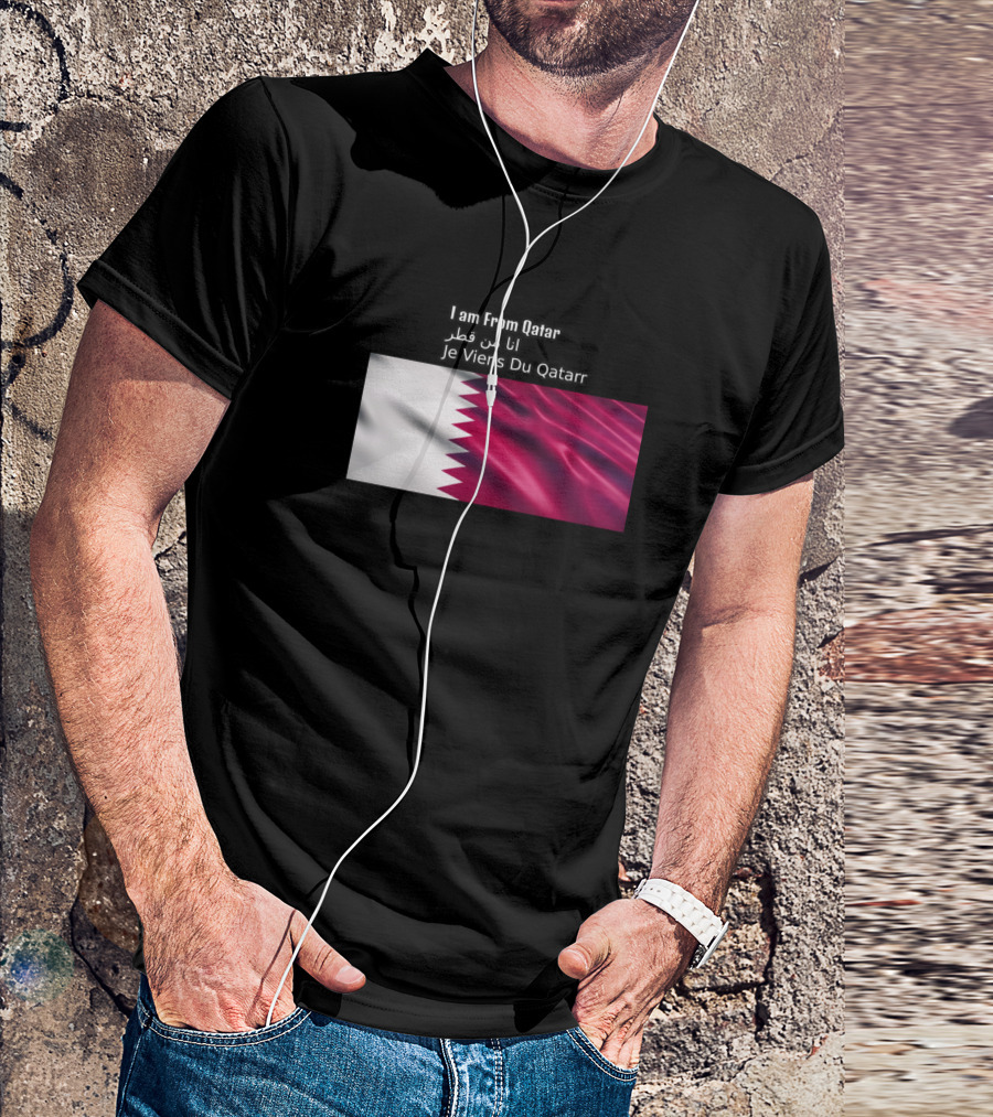 I Am From Qatar أنا من قطر Je Viens Du Qatarr Flag T-Shirt