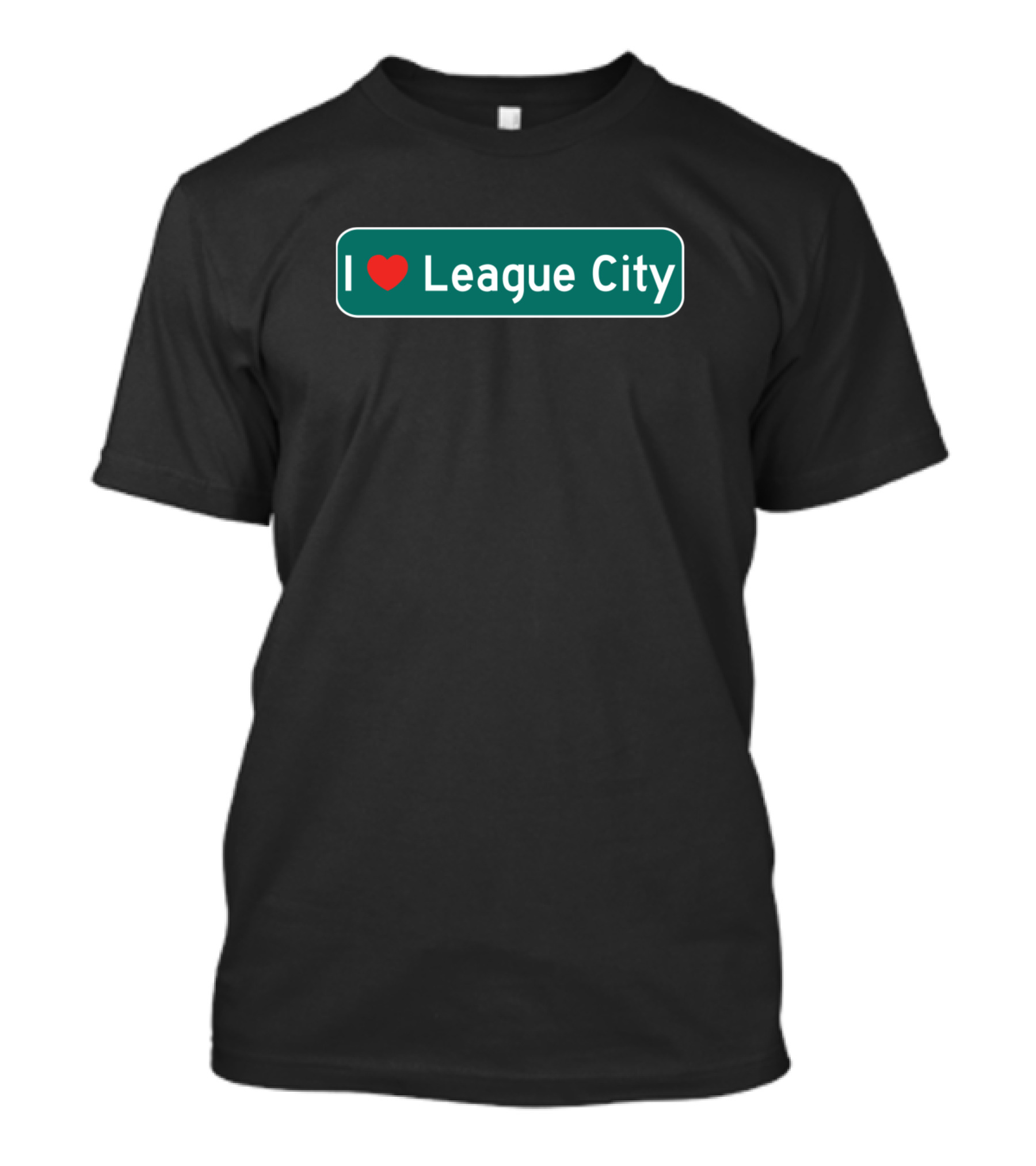 I Love League City Heart Icon Green Sign T-Shirt