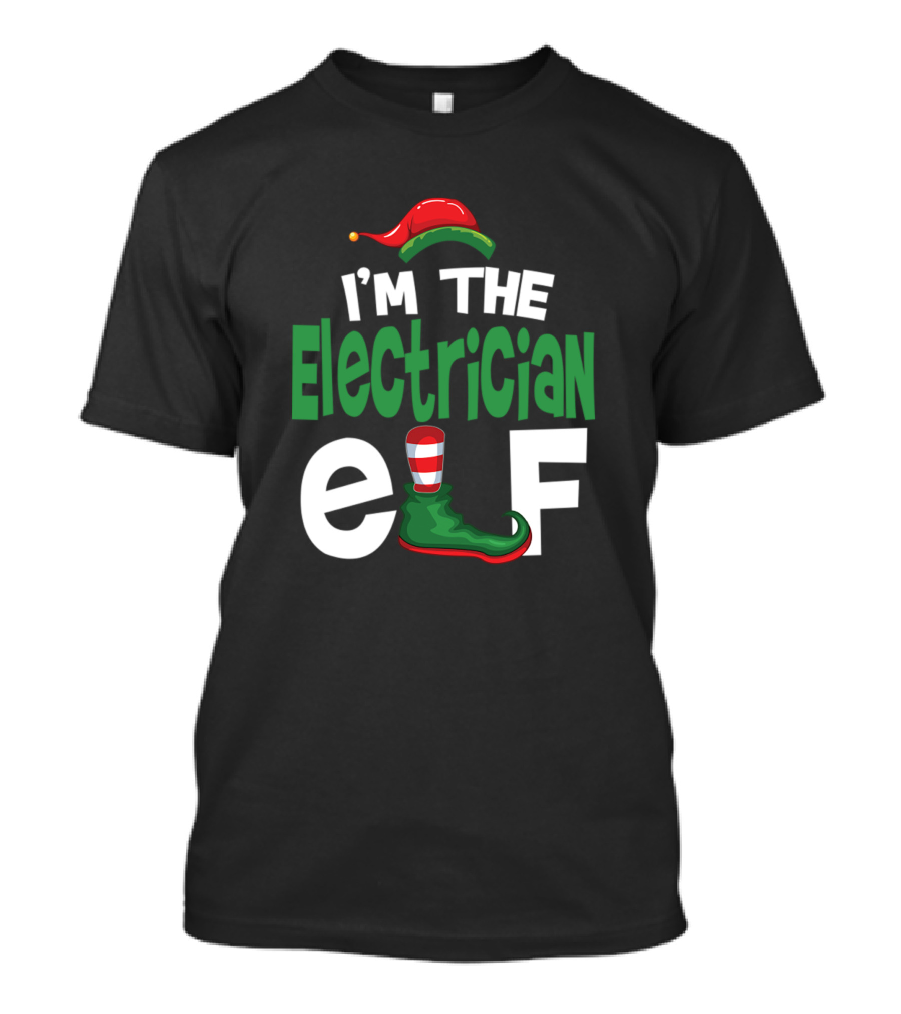 I'm The Electrician Elf Christmas Hat And Shoe T-Shirt