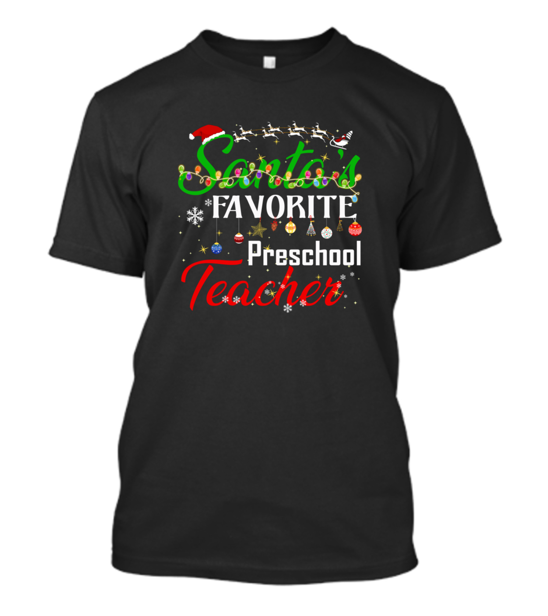Santa's Favorite Preschool Teacher Christmas Ornaments Snowflakes Reindeer Hat T-Shirt