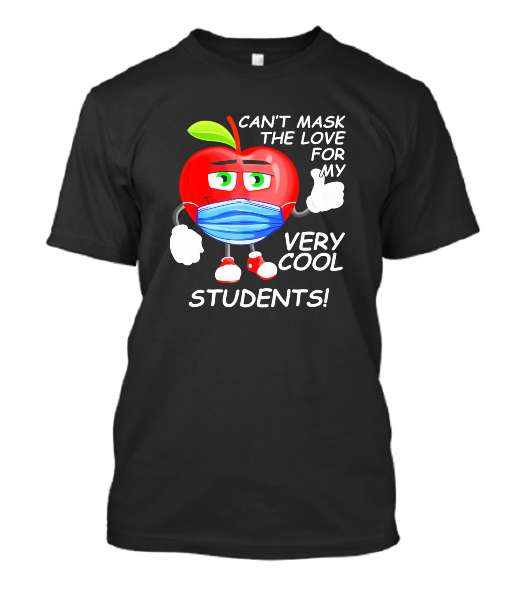 Can't Mask The Love For My Very Cool Students Apple Back To School T-Shirt