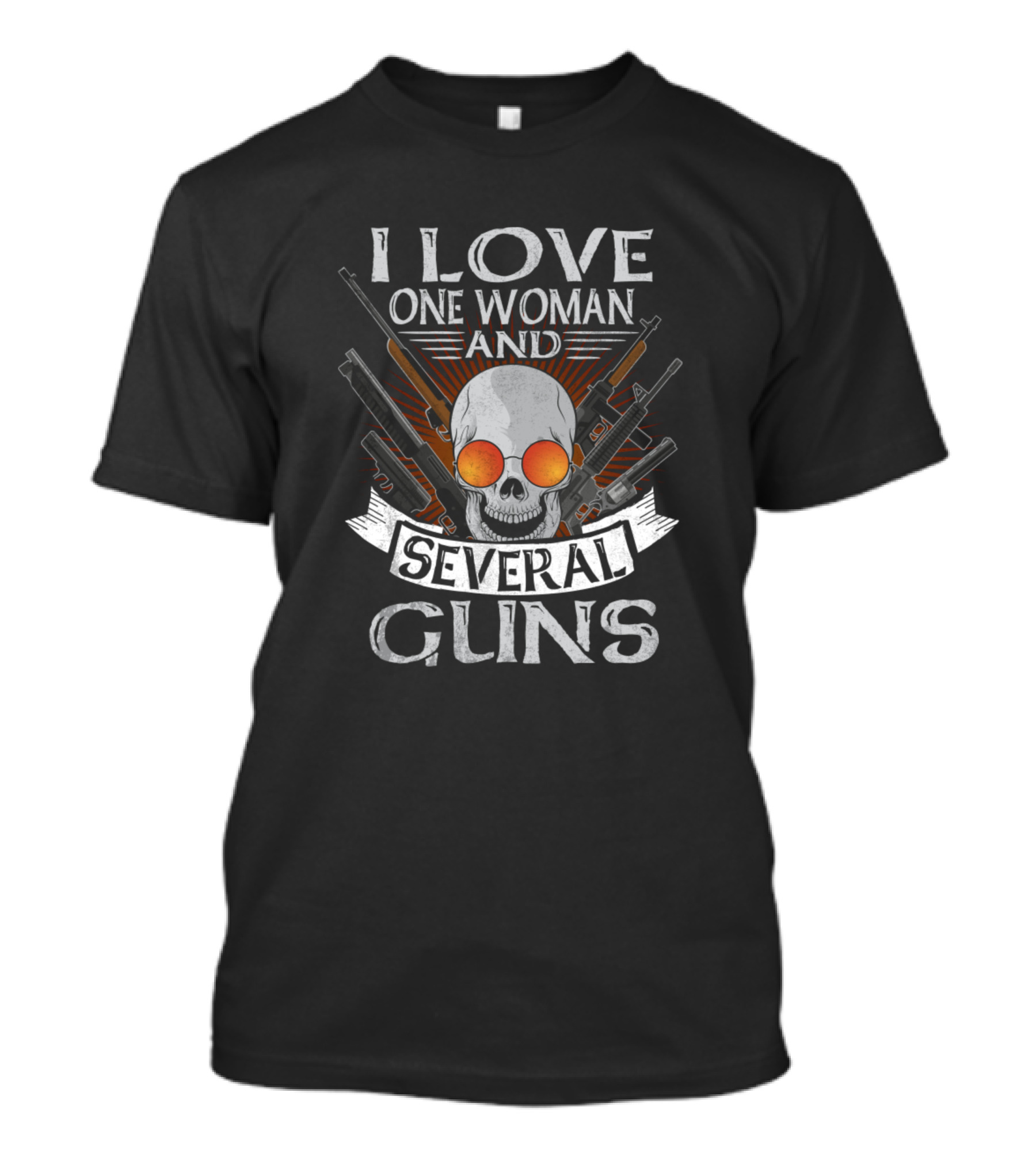 I Love One Woman And Several Guns Skull With Sunglasses And Rifles T-Shirt