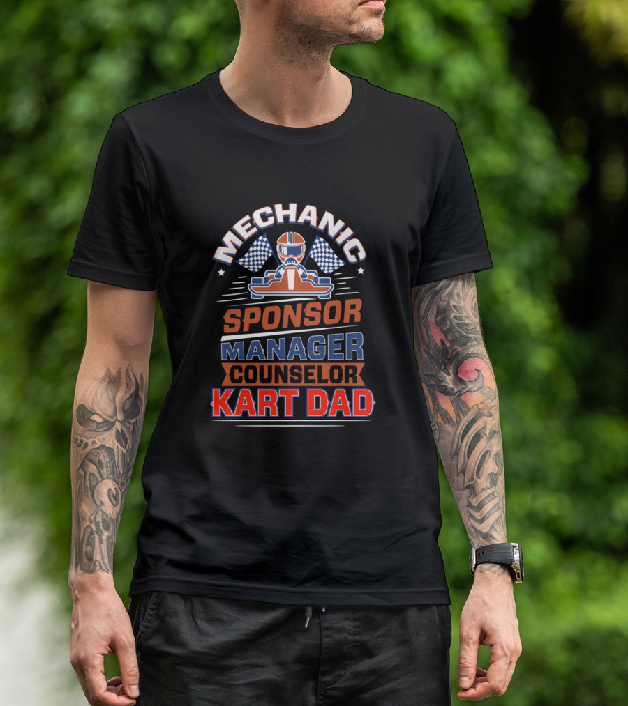 Mechanic Sponsor Manager Counselor Kart Dad Racing Go Kart Track Racer T-Shirt