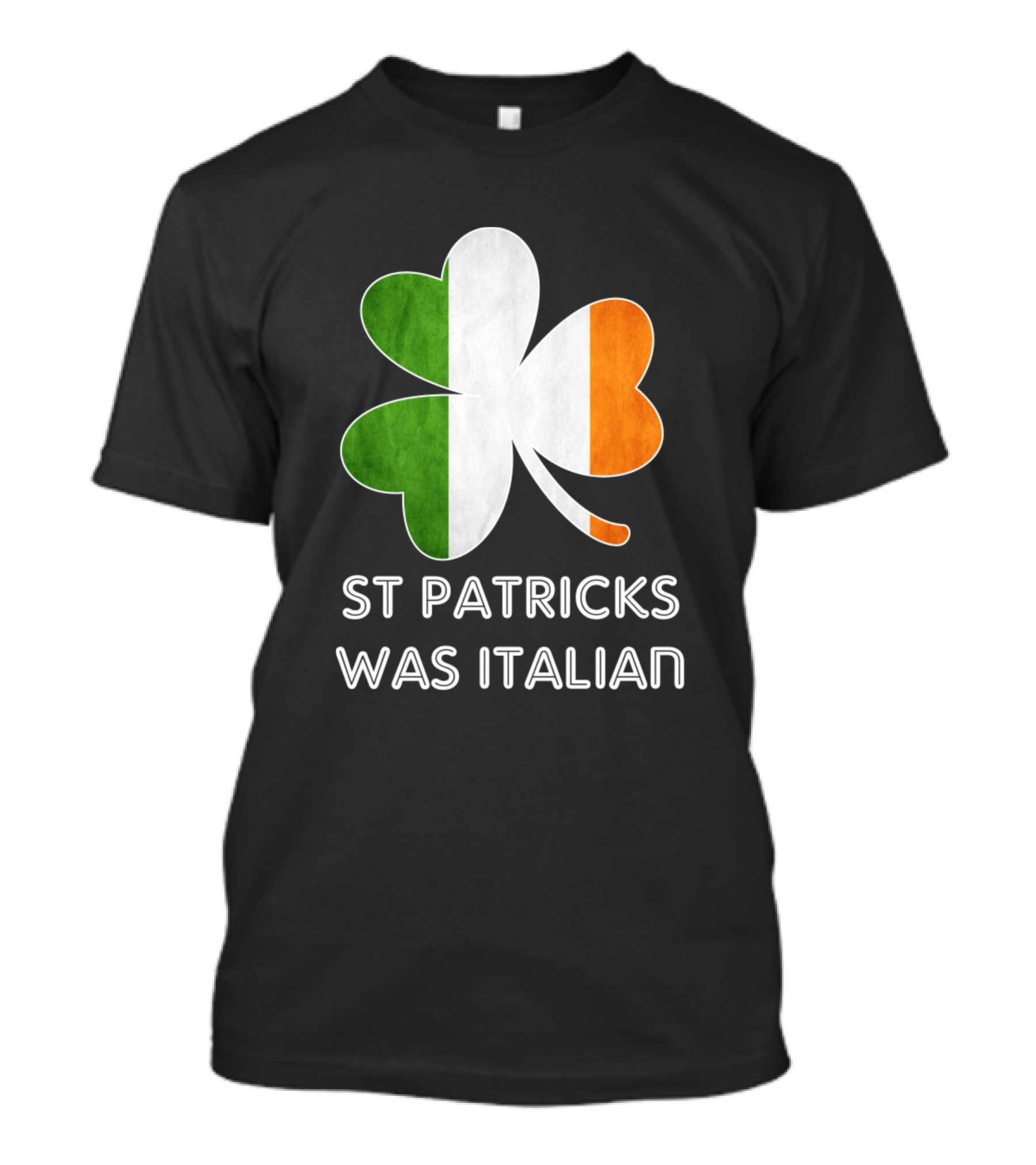 St Patricks Was Italian Shamrock With Irish And Italian Colors T-Shirt