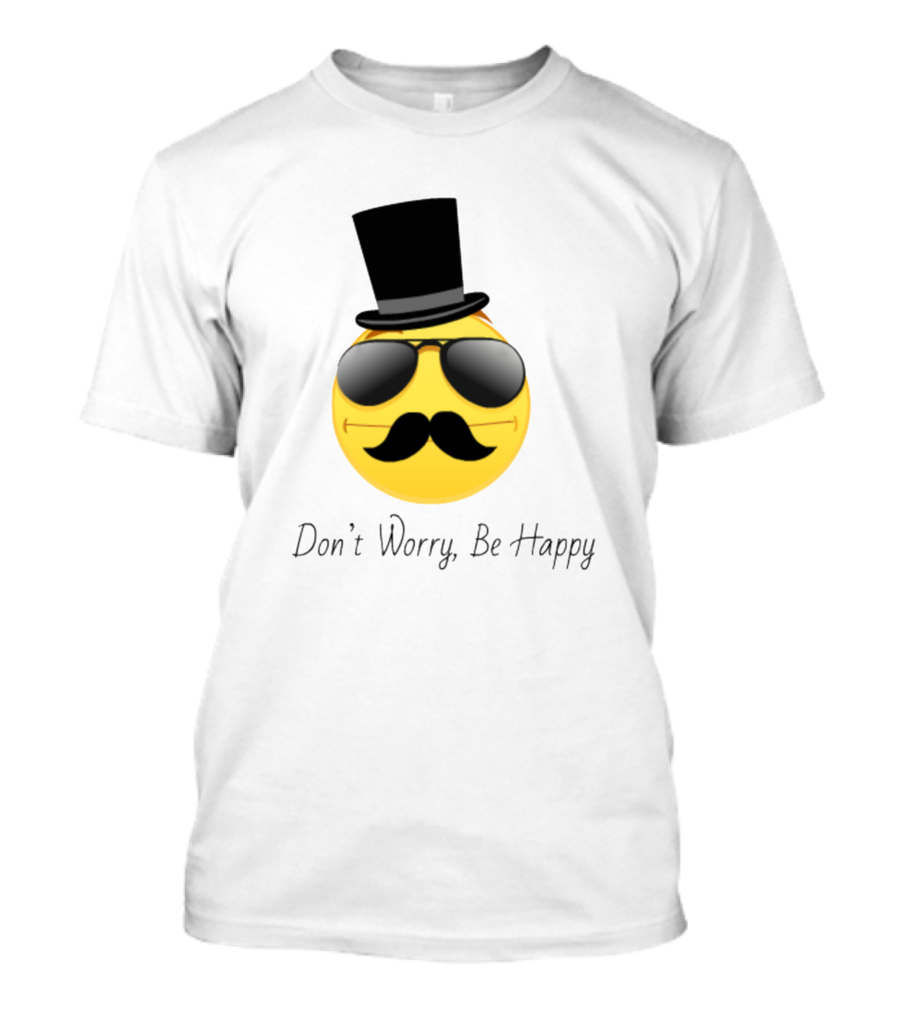 Don't Worry Be Happy Emoji With Top Hat And Sunglasses T-Shirt