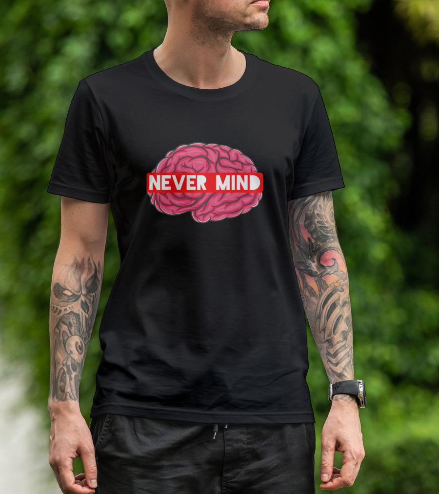 Never Mind Brain Red Band T-Shirt