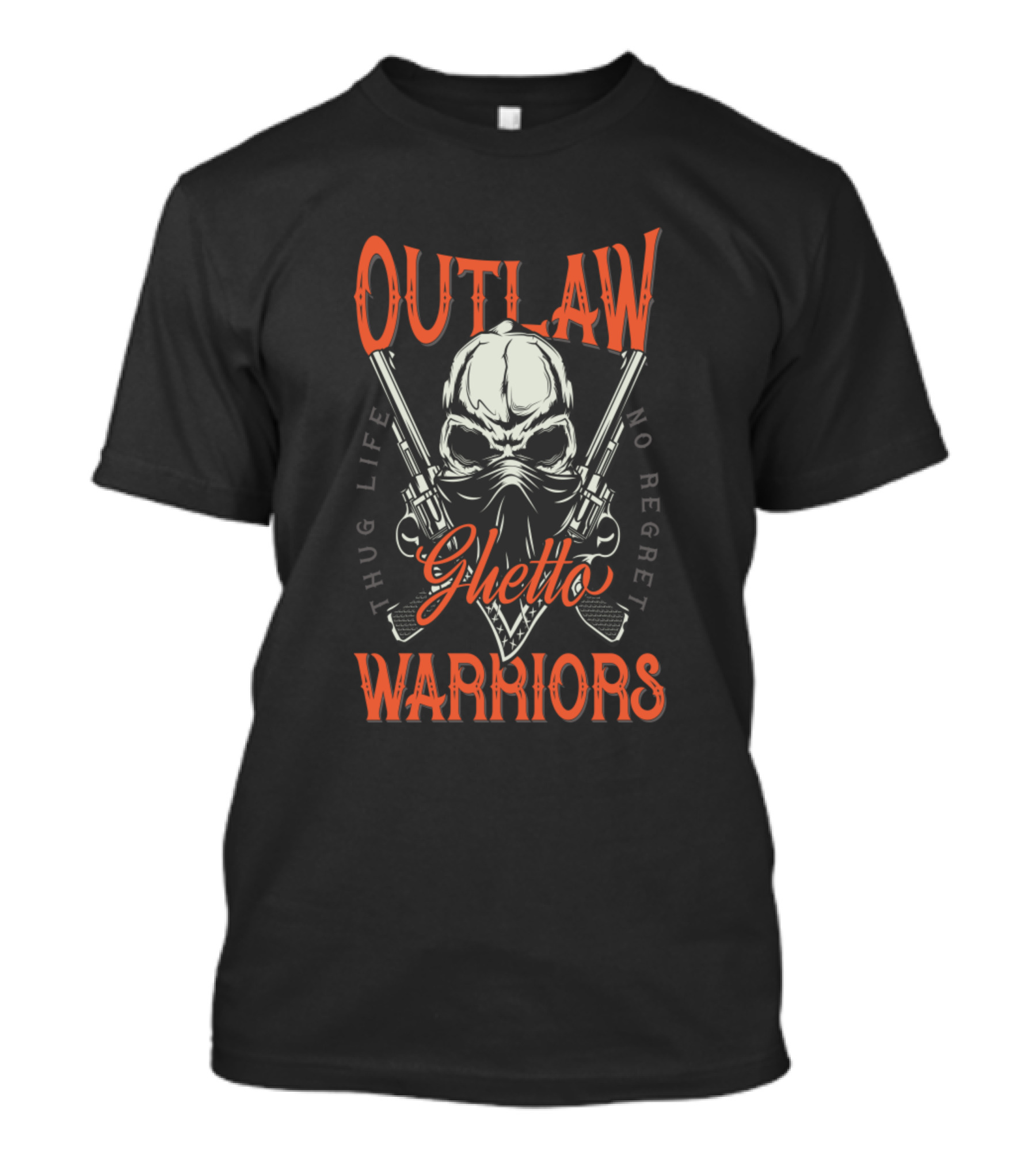 Outlaw Ghetto Warriors Thug Life No Regret T-Shirt