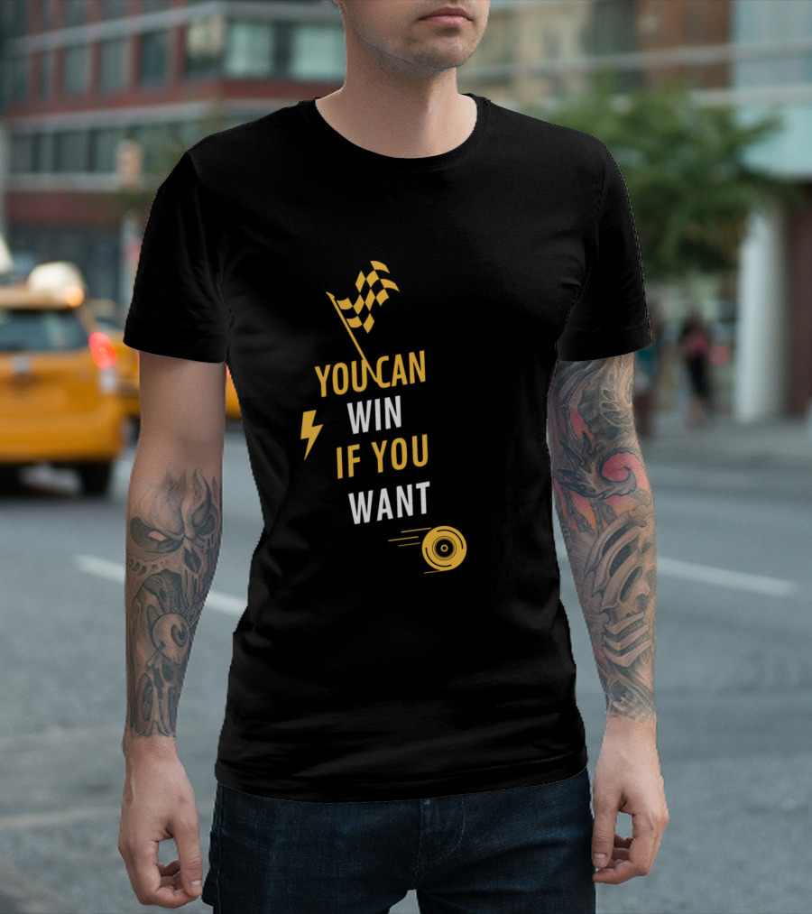 You Can Win If You Want Racing Motif with Checkered Flag and Lightning Bolt T-Shirt