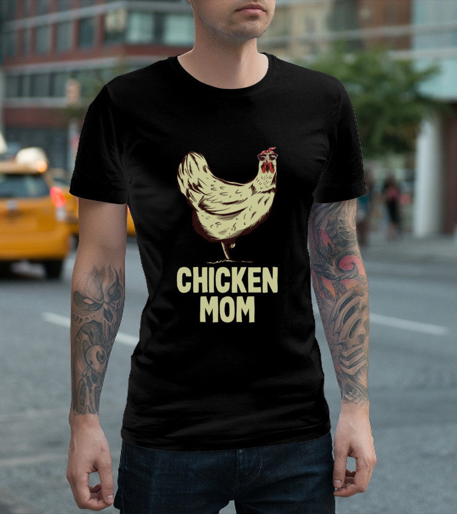 Chicken Mom Funny Farmer Chicken Lover T-Shirt