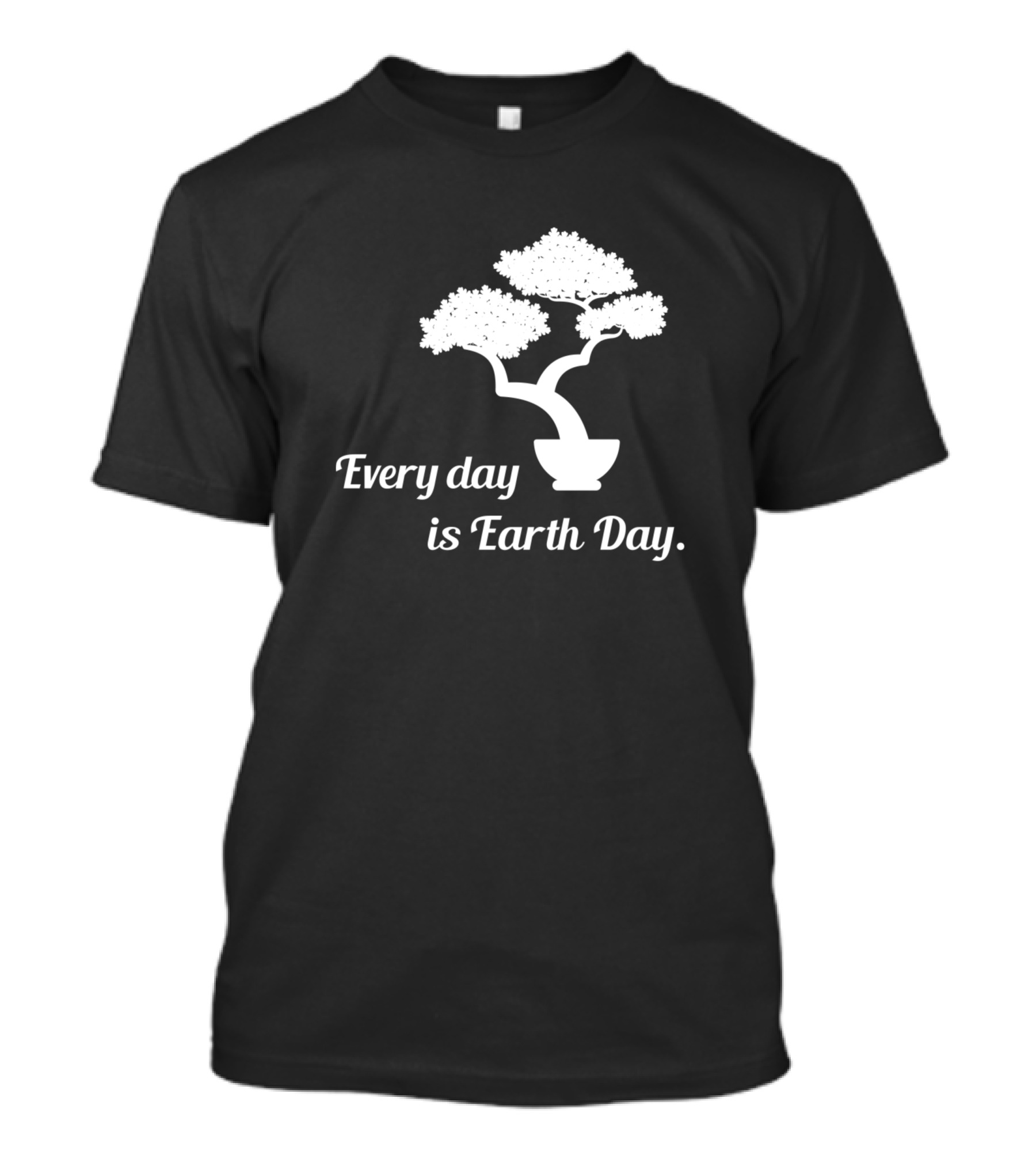 Every Day Is Earth Day Bonsai Tree Japanese Tradition T-Shirt