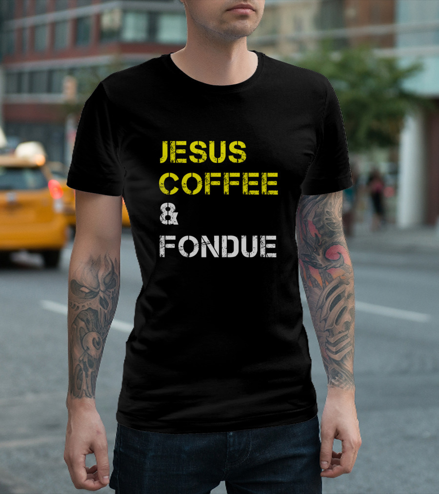 JESUS COFFEE and FONDUE T-Shirt