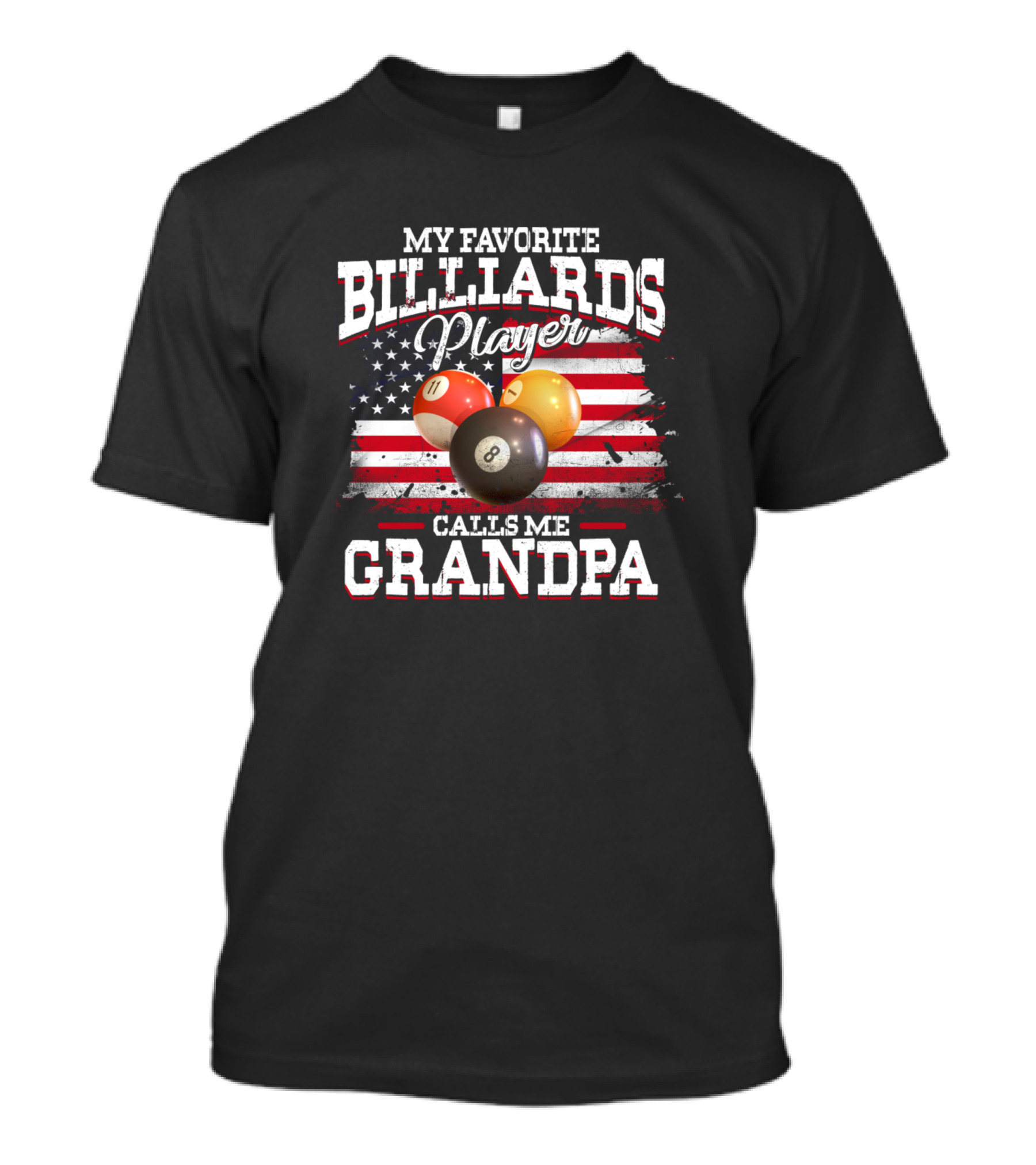 My Favorite Billiards Player Calls Me Grandpa American Flag Cue Balls T-Shirt