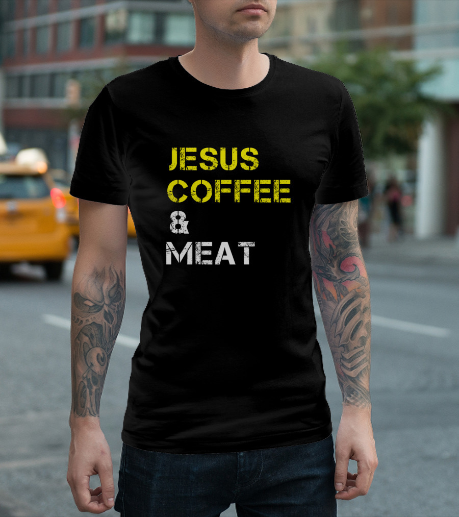 Jesus Coffee and Meat T-Shirt
