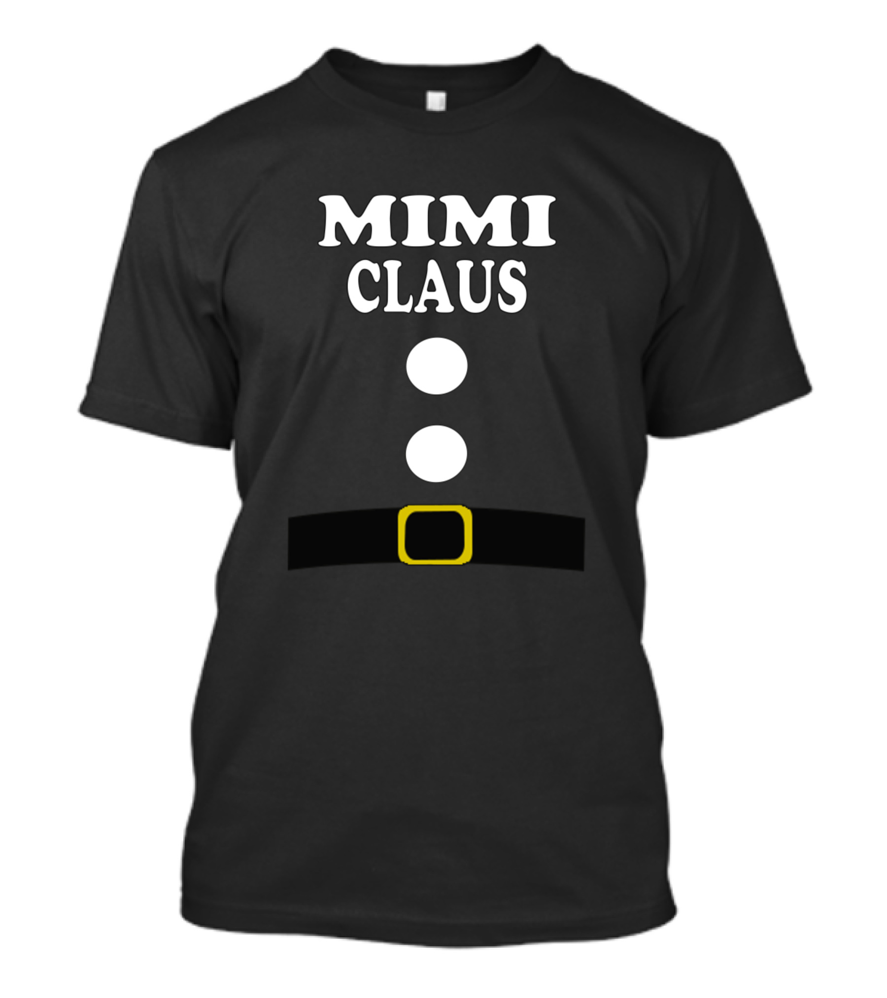 Mimi Claus Santa Suit Belt Christmas T-Shirt